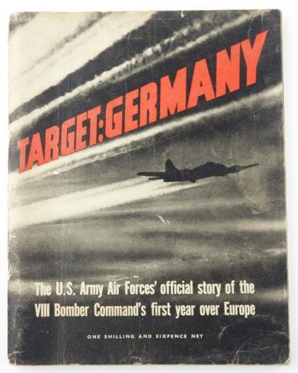 USAAF 8th Bomber Command Book: Target Germany