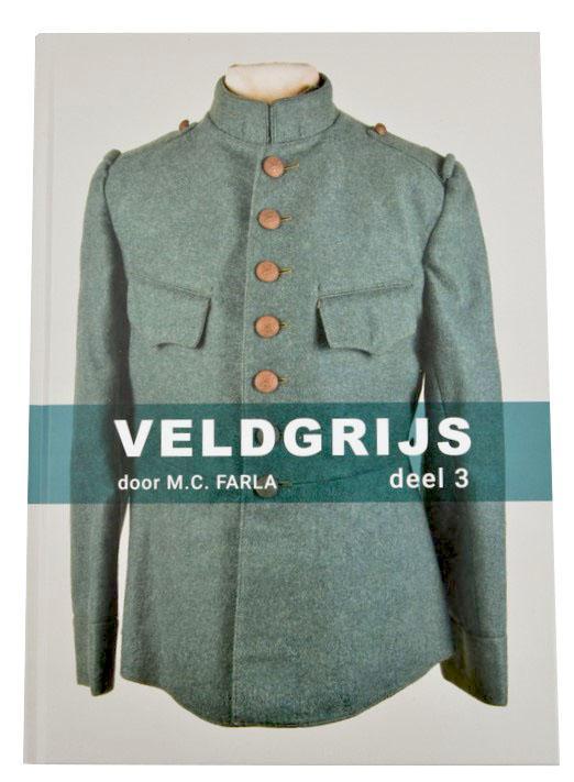 New Release 'Veldgrijs 3' the book of Dutch Uniforms from 1912 till 1940.