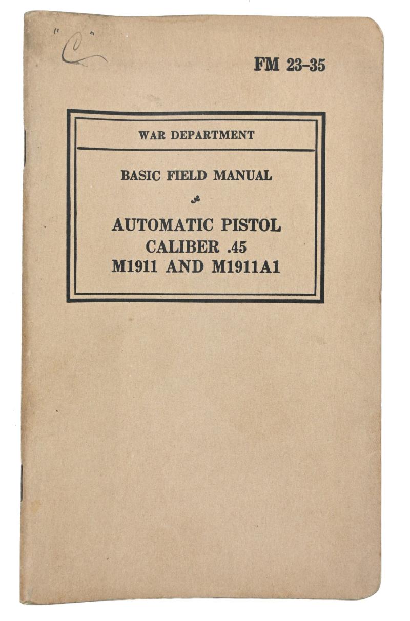 US WW2 M-1911 Automatic Pistol Basic Field Manual FM 23-35