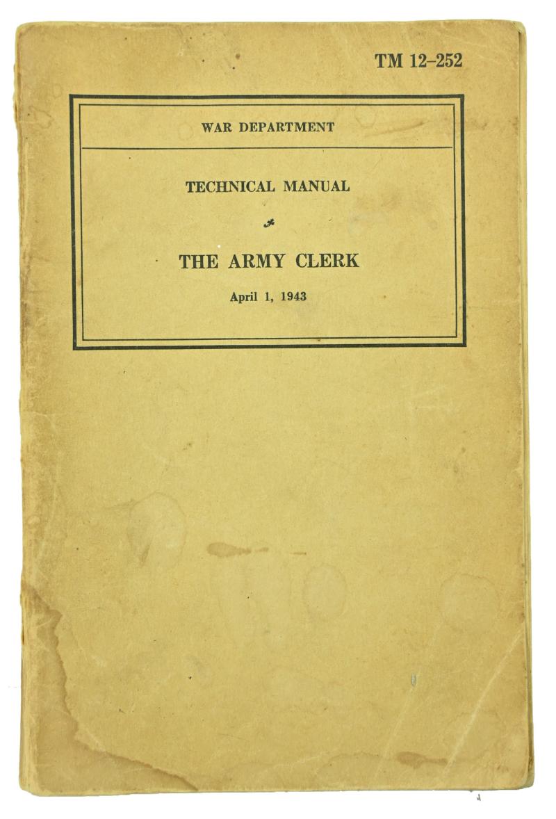 WorldWarCollectibles US WW2 Technical Manual The Army Clerk TM 12 252