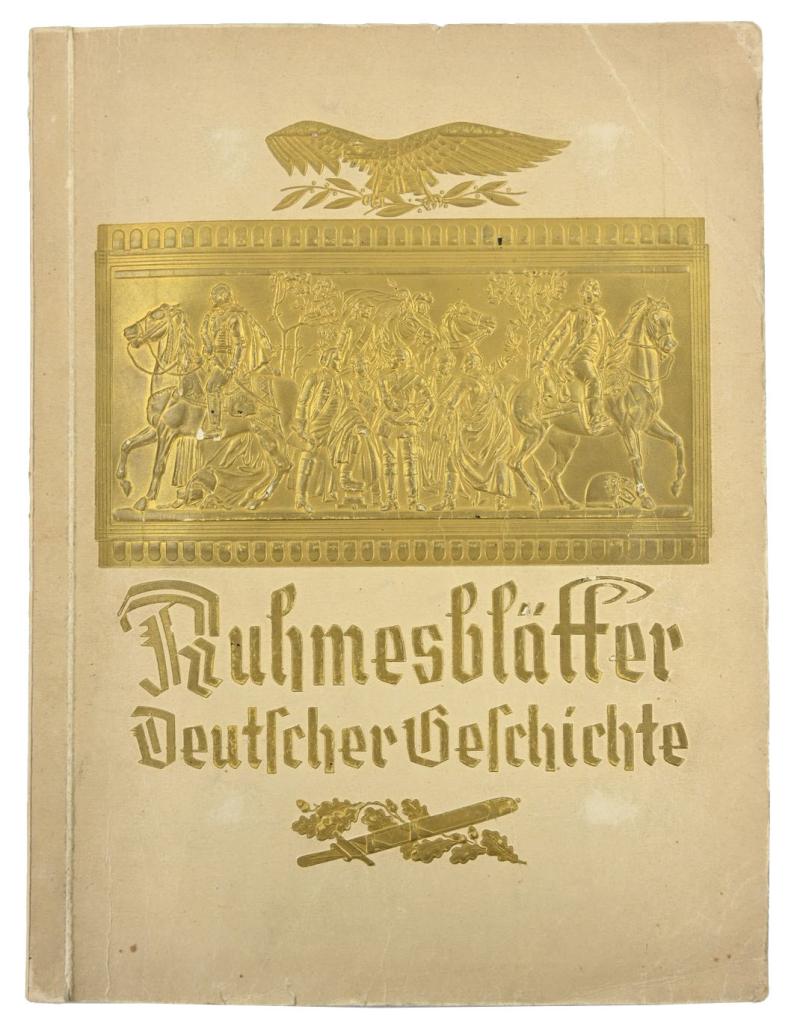 German Third Reich CigaretAlbum 'Ruhmesblätter Deutscher Geschichte'