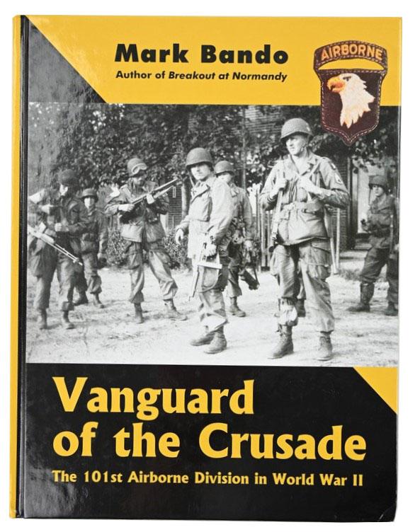 US WW2 Book Vanguard of the Crusade, 101st Airborne Division in WW2