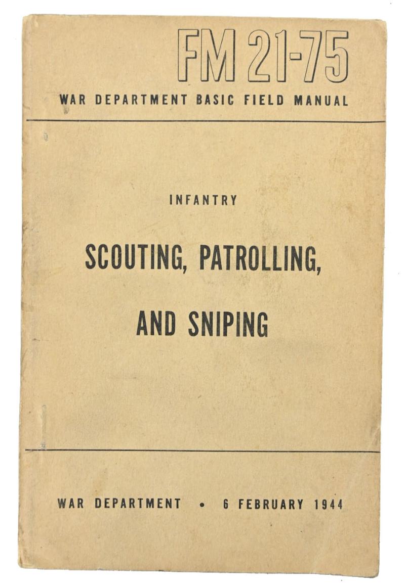 US WW2 Field Manual FM21-75 Scouting, Patrolling and Sniping