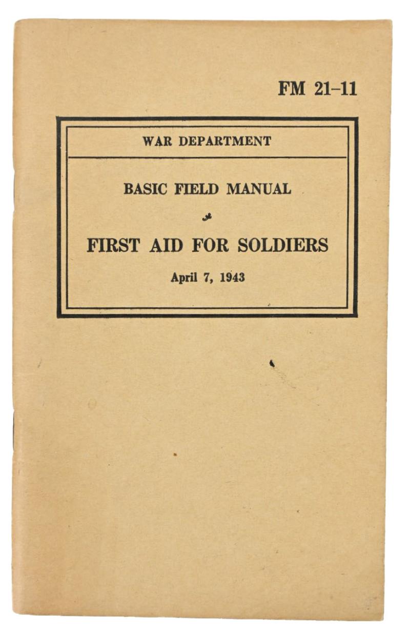 US WW2 First Aid for Soldiers FM 21-11